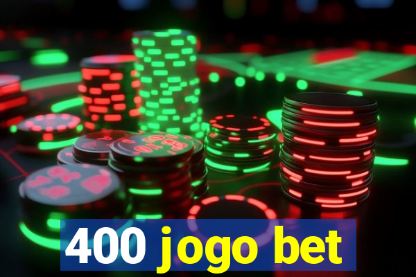 400 jogo bet