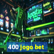 400 jogo bet