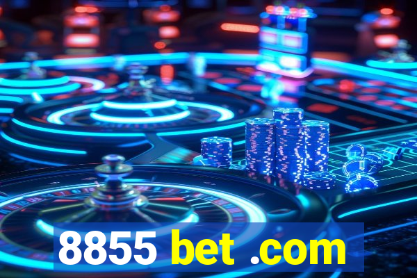 8855 bet .com