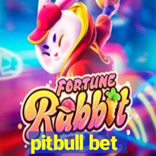 pitbull bet