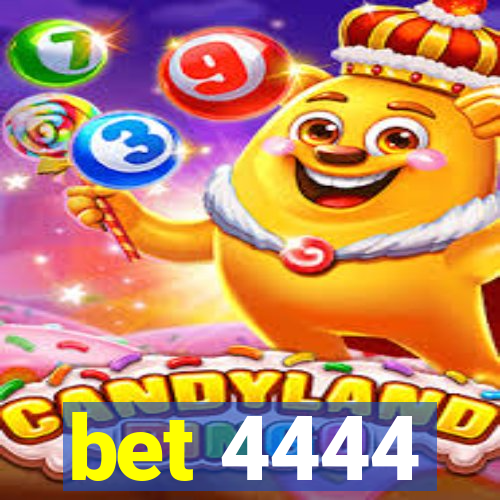 bet 4444