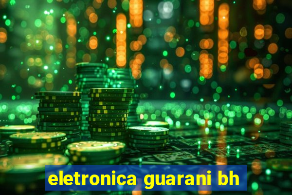 eletronica guarani bh