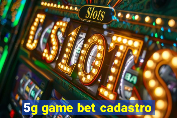 5g game bet cadastro