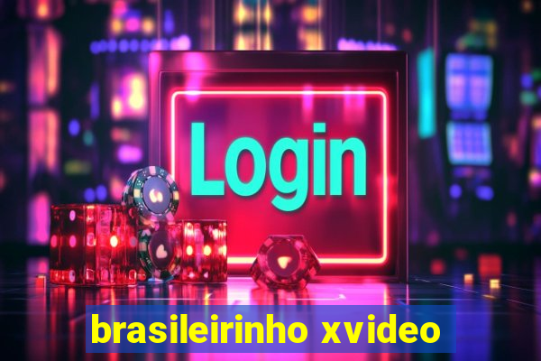 brasileirinho xvideo