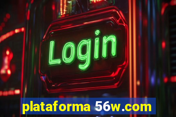 plataforma 56w.com