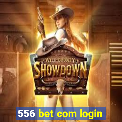 556 bet com login