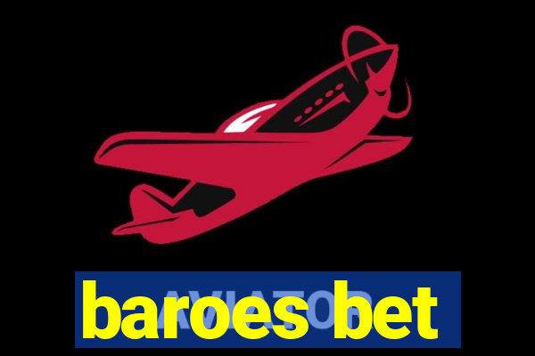 baroes bet