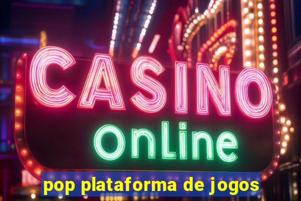 pop plataforma de jogos