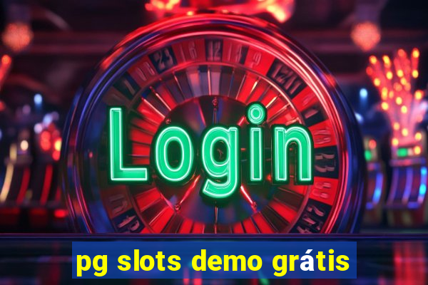 pg slots demo grátis