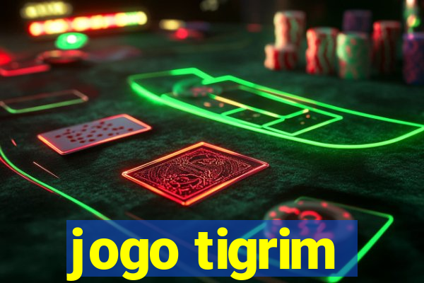 jogo tigrim