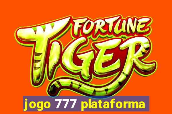 jogo 777 plataforma