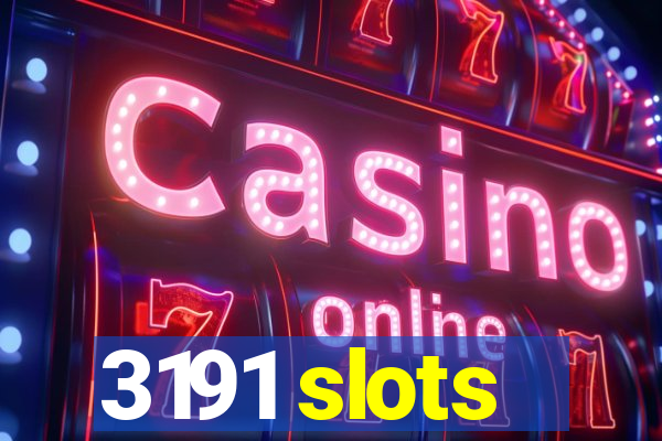 3191 slots