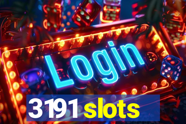 3191 slots