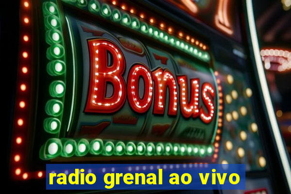 radio grenal ao vivo