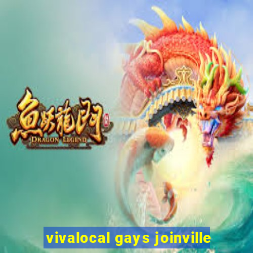 vivalocal gays joinville