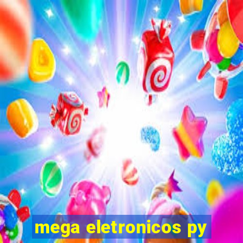 mega eletronicos py