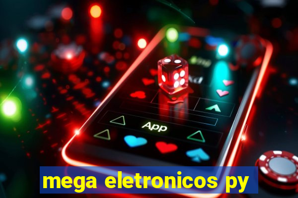 mega eletronicos py