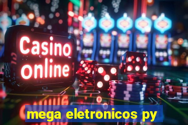 mega eletronicos py