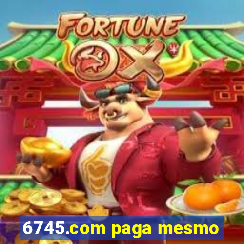 6745.com paga mesmo