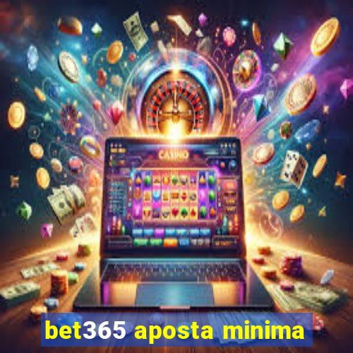 bet365 aposta minima