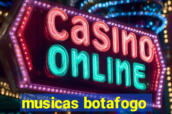 musicas botafogo