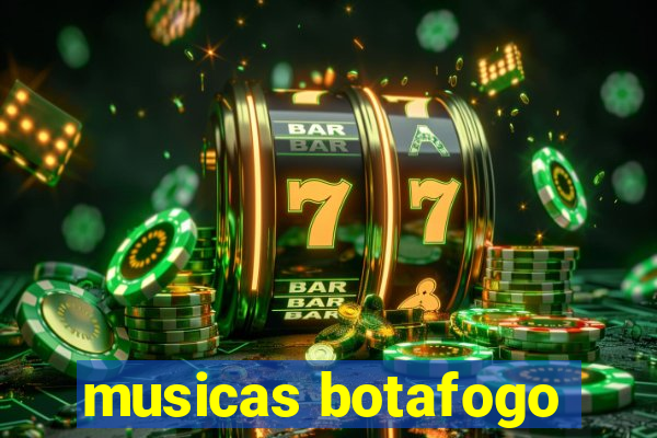 musicas botafogo