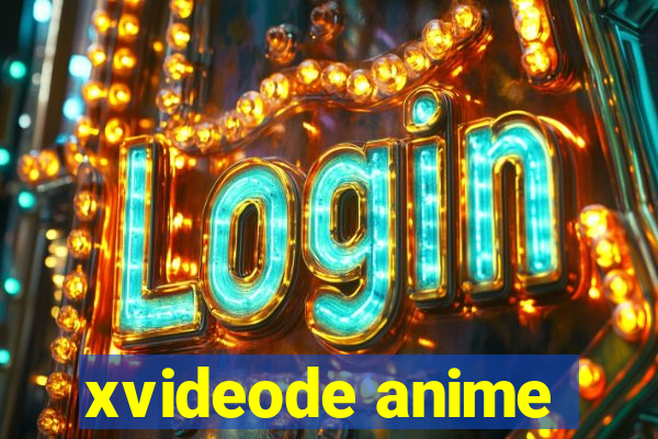 xvideode anime