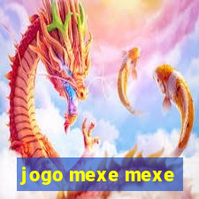 jogo mexe mexe