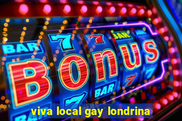 viva local gay londrina