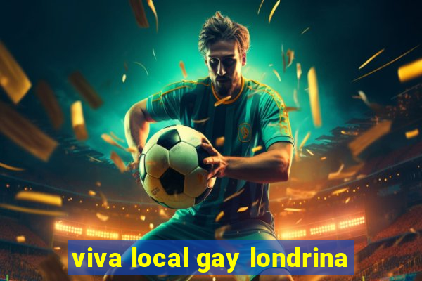 viva local gay londrina