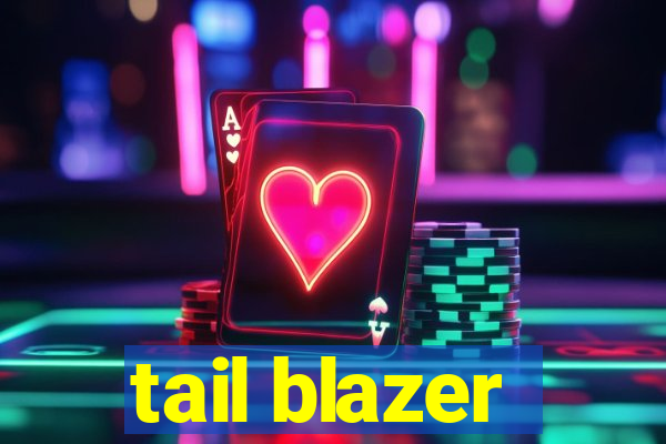 tail blazer