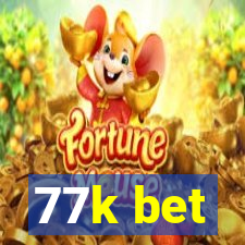 77k bet