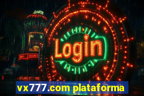 vx777.com plataforma