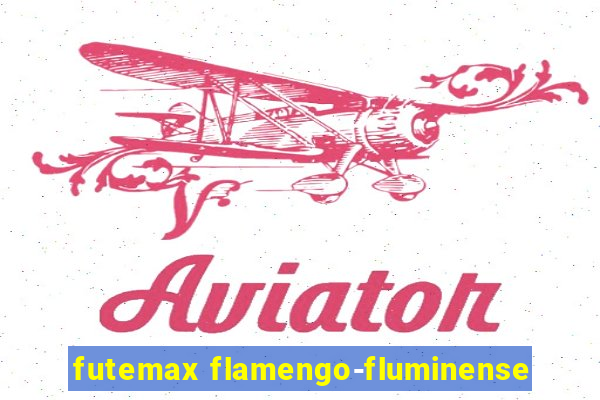 futemax flamengo-fluminense