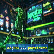 doçura 777 plataforma