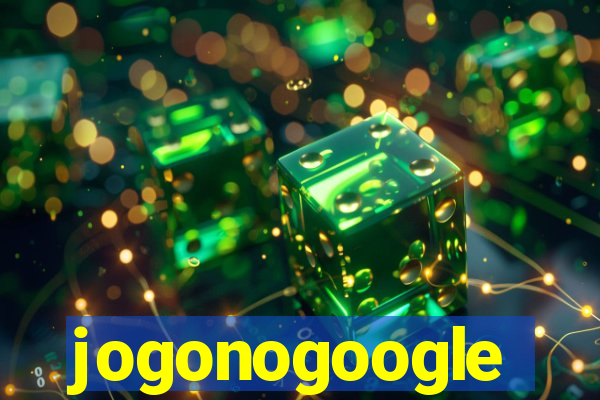 jogonogoogle