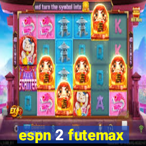 espn 2 futemax