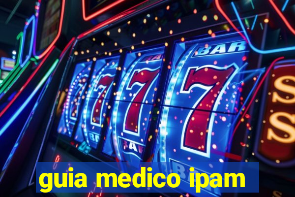 guia medico ipam