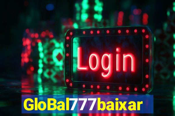 GloBal777baixar