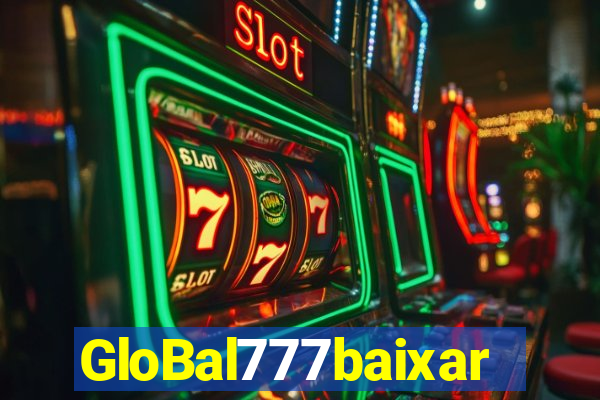 GloBal777baixar