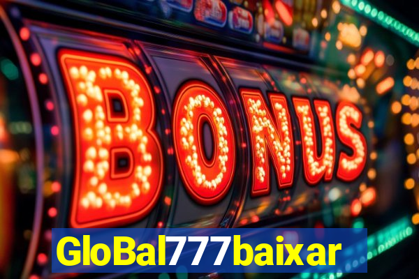 GloBal777baixar