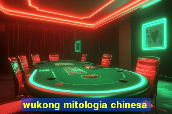 wukong mitologia chinesa