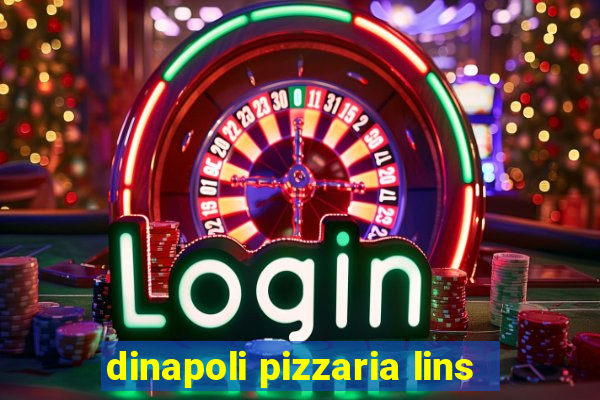 dinapoli pizzaria lins