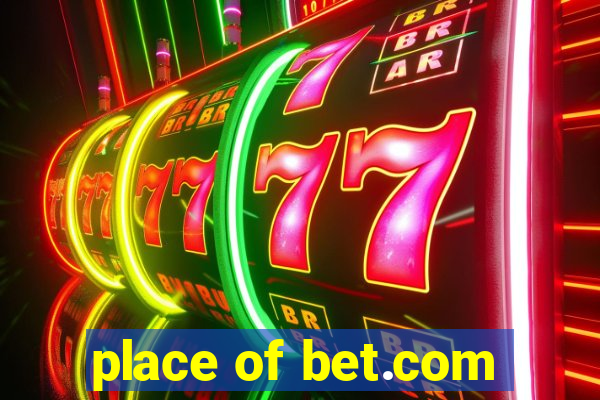 place of bet.com