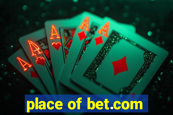 place of bet.com