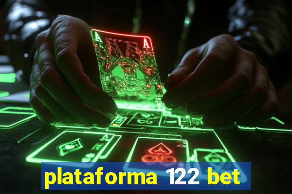 plataforma 122 bet