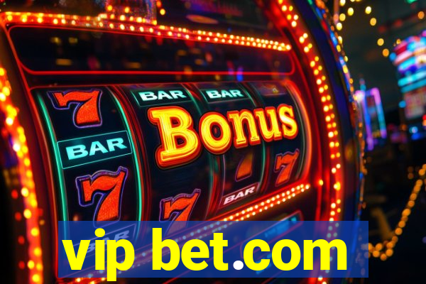 vip bet.com