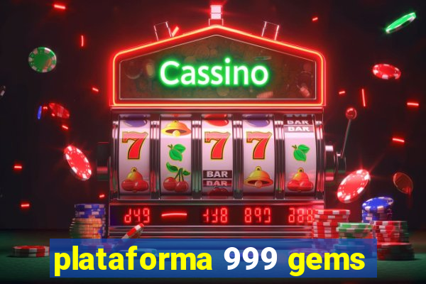 plataforma 999 gems