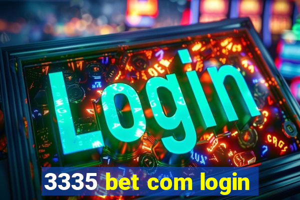 3335 bet com login