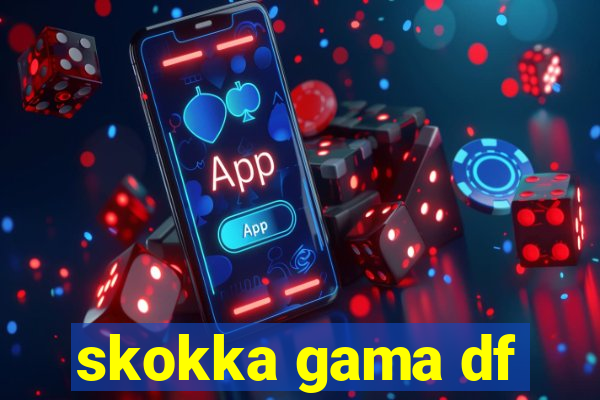 skokka gama df